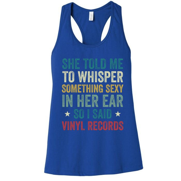 Something Sexy In Her Ear Vinyl Records Funny Lp Gift Women's Racerback Tank