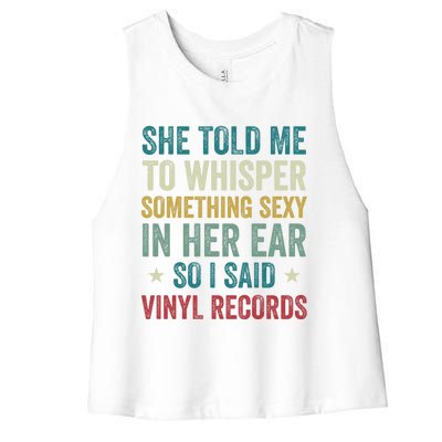 Something Sexy In Her Ear Vinyl Records Funny Lp Gift Women's Racerback Cropped Tank