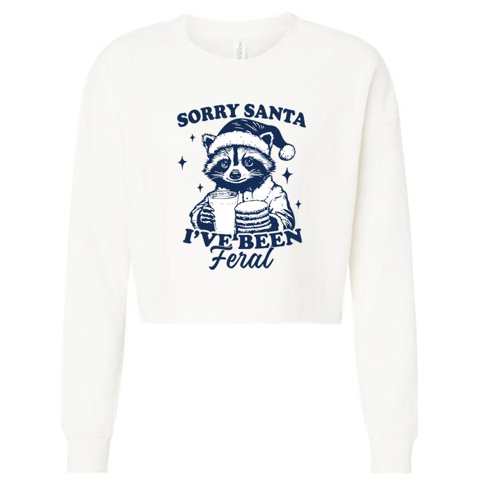 Sorry Santa Ive Been Feral Funny Christmas Raccoon Cookies And Milk Cropped Pullover Crew