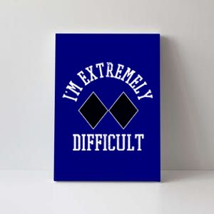 Ski Snowboard Im Extremely Difficult Diamond Sign Funny Meaningful Gift Canvas