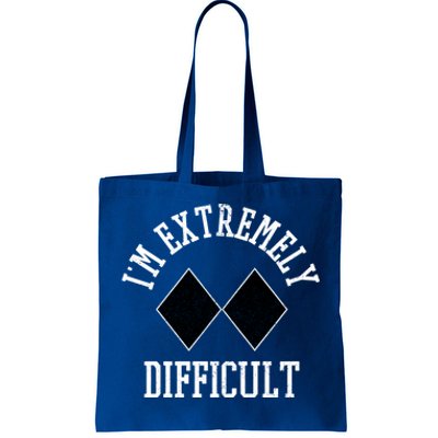 Ski Snowboard Im Extremely Difficult Diamond Sign Funny Meaningful Gift Tote Bag