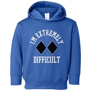 Ski Snowboard Im Extremely Difficult Diamond Sign Funny Meaningful Gift Toddler Hoodie