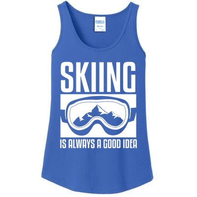 Skier Skiing Is Always A Good Idea Ski Great Gift Ladies Essential Tank