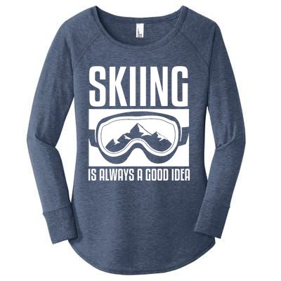 Skier Skiing Is Always A Good Idea Ski Great Gift Women's Perfect Tri Tunic Long Sleeve Shirt