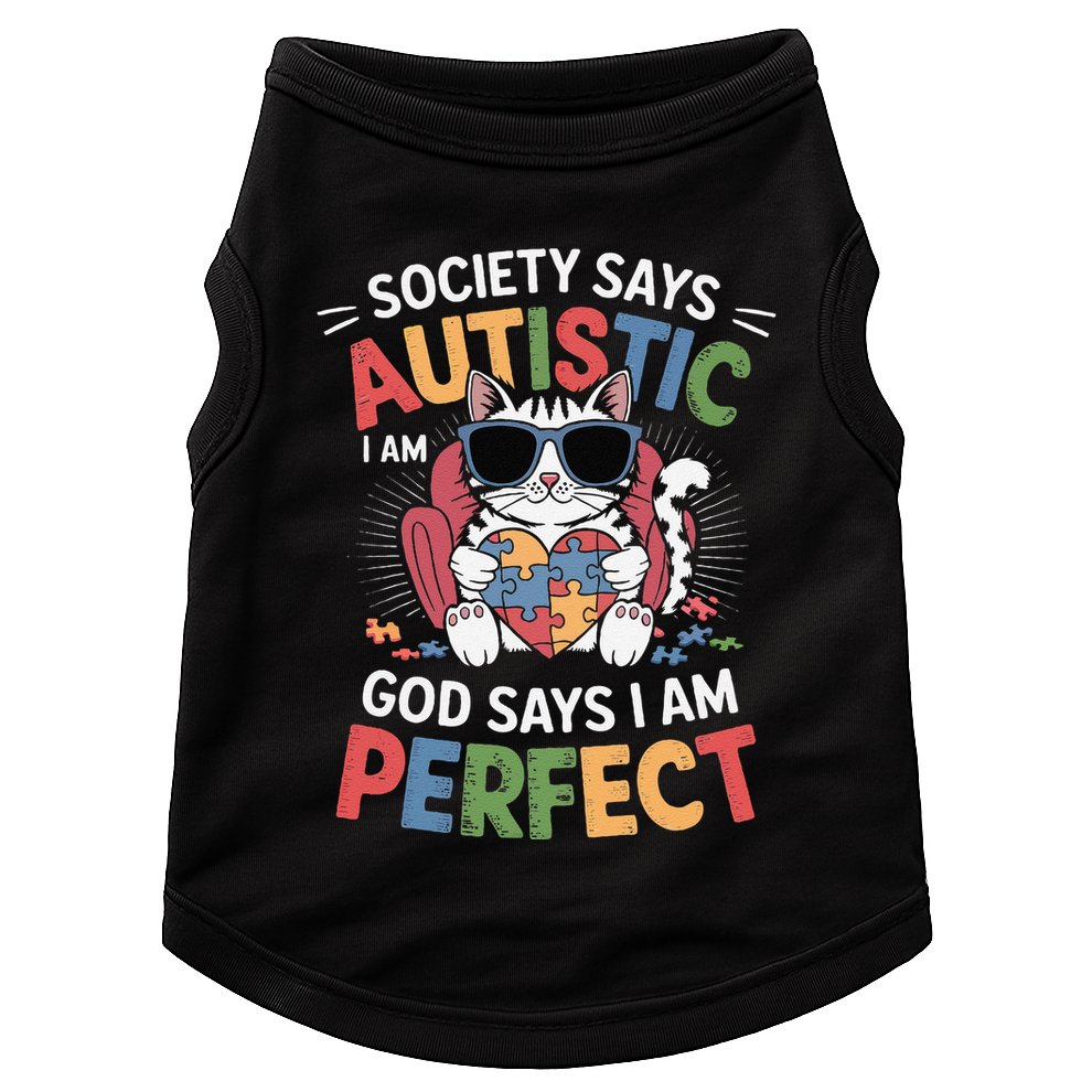 Society Says I Am Autistic God Says I Am Perfect Autism Cat Doggie Tank
