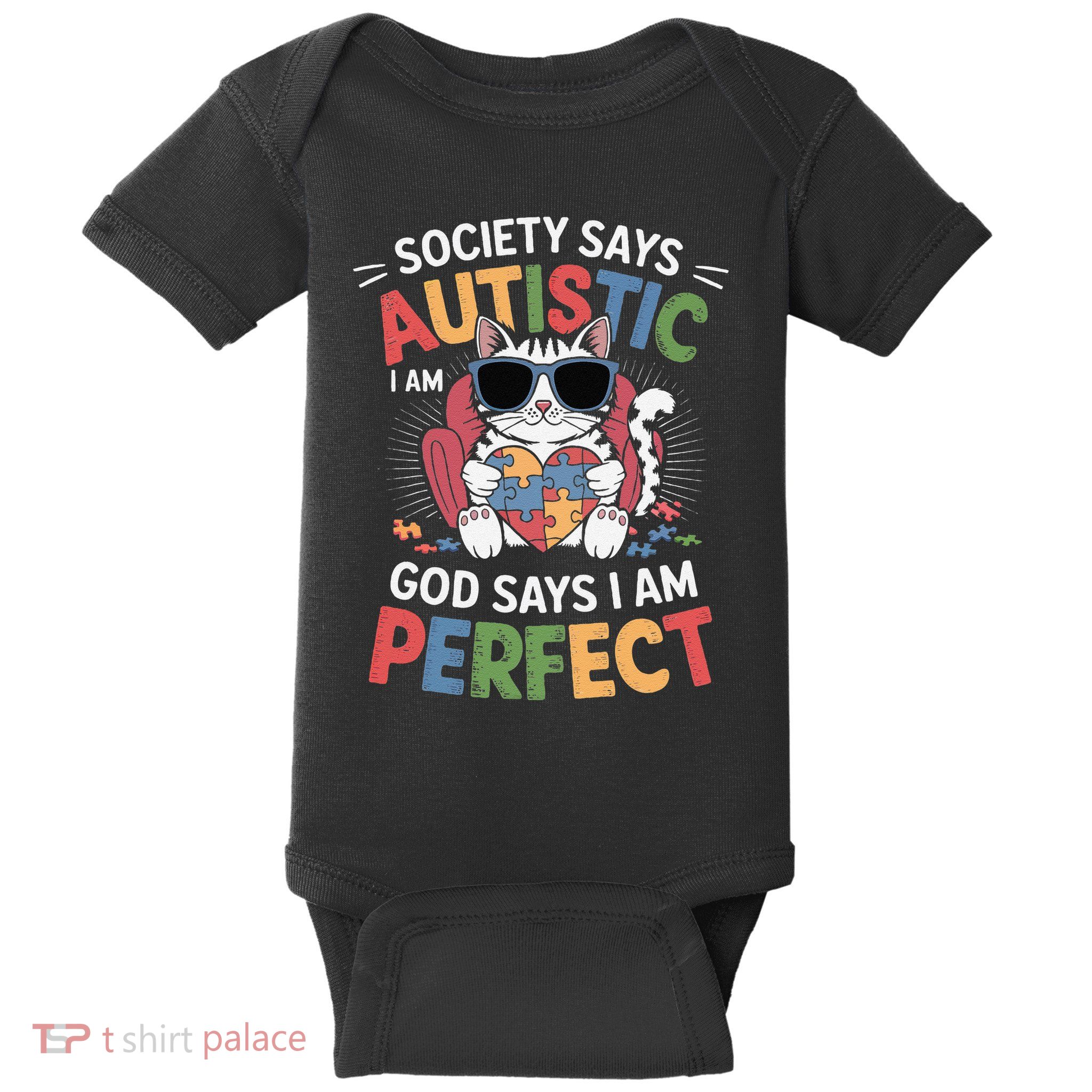 Society Says I Am Autistic God Says I Am Perfect Autism Cat Baby Bodysuit