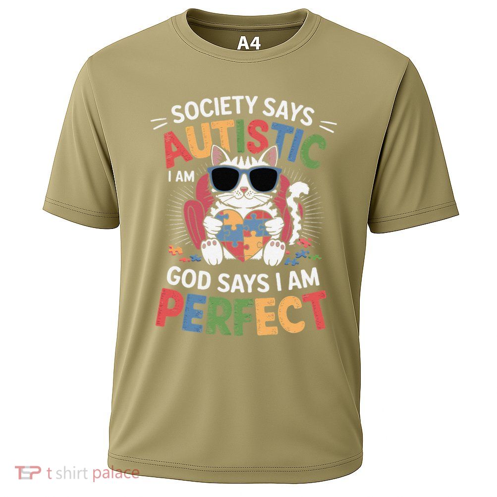Society Says I Am Autistic God Says I Am Perfect Autism Cat Performance Shirt