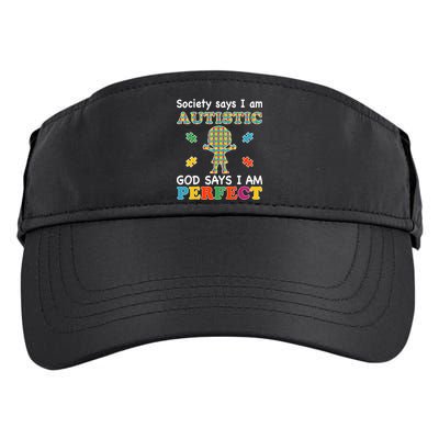 Society Says I am Autistic God Says I am Perfect Autism Adult Drive Performance Visor