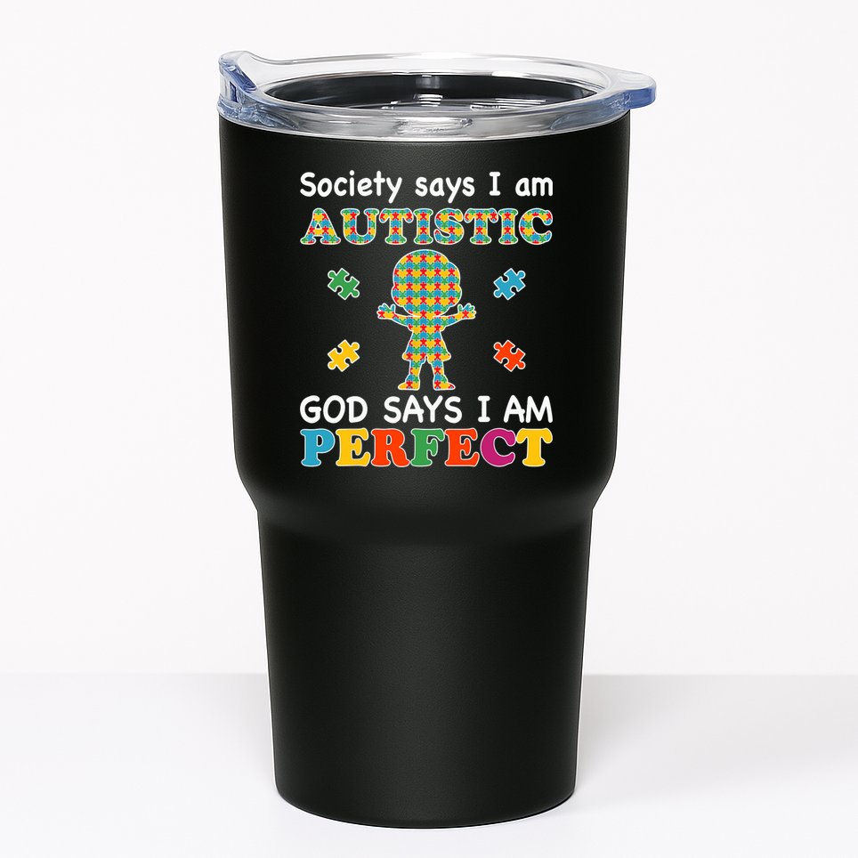 Society Says I am Autistic God Says I am Perfect Autism Tumbler
