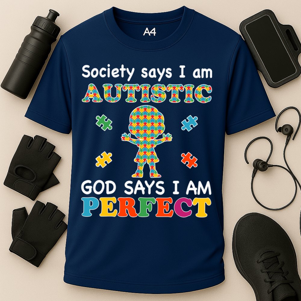 Society Says I am Autistic God Says I am Perfect Autism Cooling Performance Crew T-Shirt