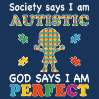 Society Says I am Autistic God Says I am Perfect Autism Cooling Performance Crew T-Shirt