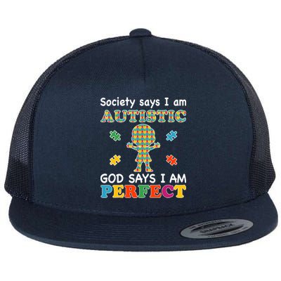 Society Says I am Autistic God Says I am Perfect Autism Flatbill Hat