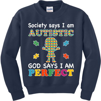 Society Says I am Autistic God Says I am Perfect Autism Kids Sweatshirt