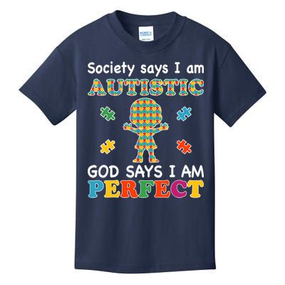 Society Says I am Autistic God Says I am Perfect Autism Kids T-Shirt