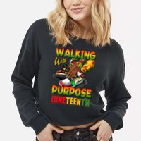 Shoes Steppin' Into Juneteenth Walking With Purpose Cropped Pullover Crew