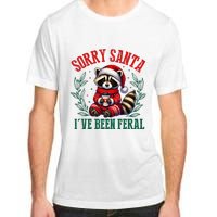 Sorry Santa IVe Been Feral Funny Raccoon Christmas Matching Sorry Santa IVe Be Adult ChromaSoft Performance T-Shirt