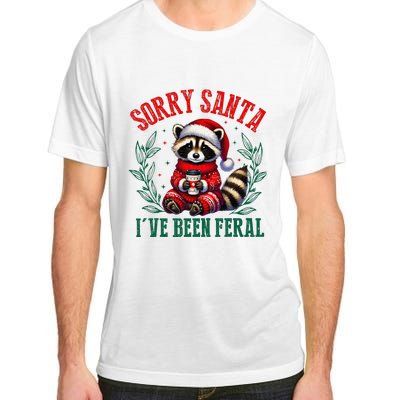 Sorry Santa IVe Been Feral Funny Raccoon Christmas Matching Sorry Santa IVe Be Adult ChromaSoft Performance T-Shirt