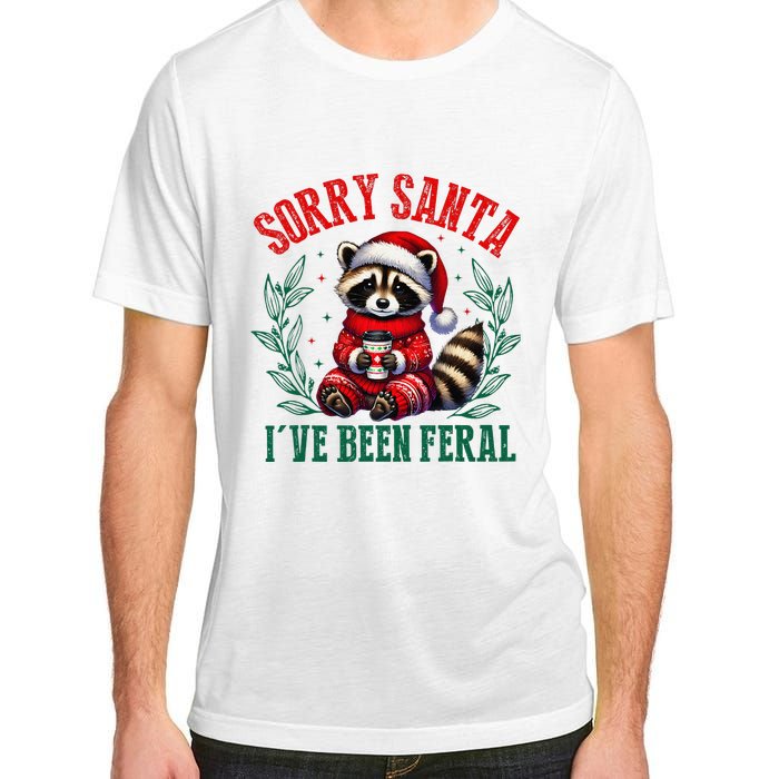 Sorry Santa IVe Been Feral Funny Raccoon Christmas Matching Sorry Santa IVe Be Adult ChromaSoft Performance T-Shirt