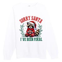 Sorry Santa IVe Been Feral Funny Raccoon Christmas Matching Sorry Santa IVe Be Premium Crewneck Sweatshirt