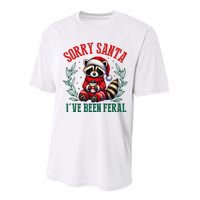 Sorry Santa IVe Been Feral Funny Raccoon Christmas Matching Sorry Santa IVe Be Performance Sprint T-Shirt