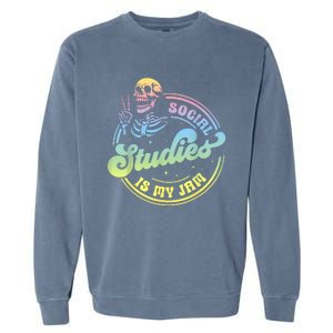 Social Studies Is My Jam Skeleton History Teacher Costume Garment-Dyed Sweatshirt