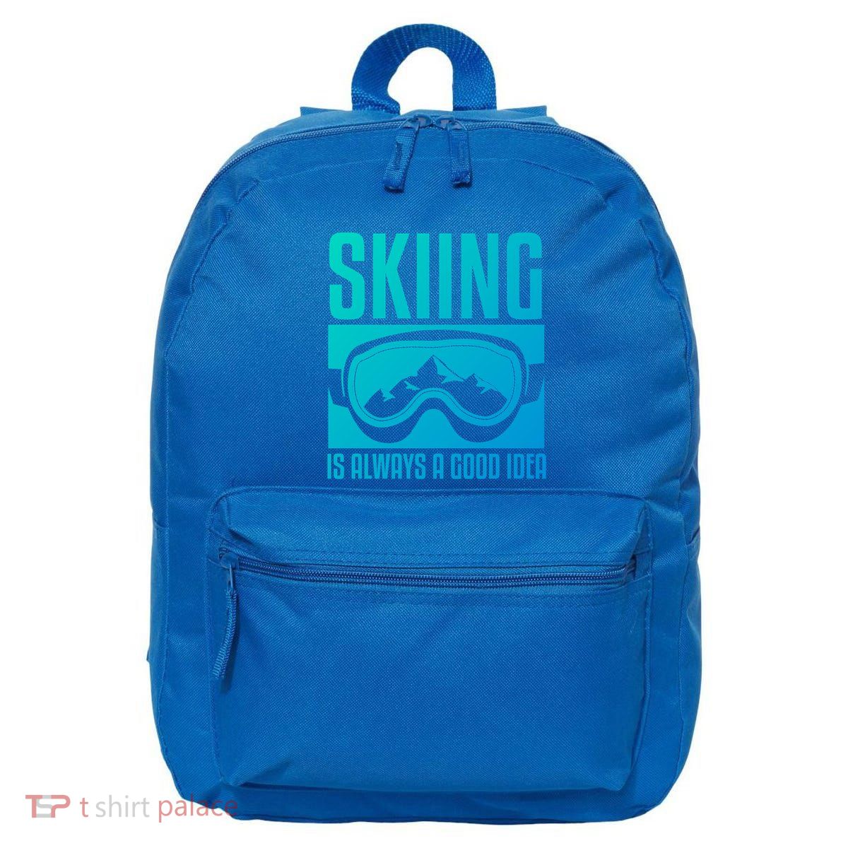 Skier Skiing Is Always A Good Idea Ski Gift 16 in Basic Backpack