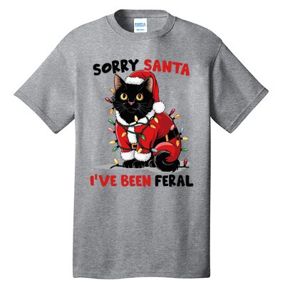 Sorry Santa IVe Been Feral Black Cat Christmas Funny Tall T-Shirt