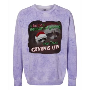 Snazzy Seagull ItS The Season Of Giving So IM Giving Up Christmas Raccoon Colorblast Crewneck Sweatshirt