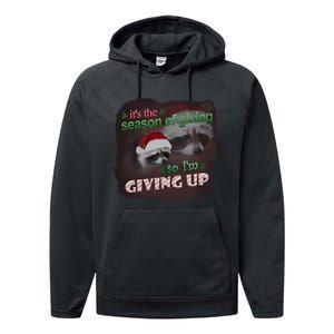 Snazzy Seagull ItS The Season Of Giving So IM Giving Up Christmas Raccoon Performance Fleece Hoodie