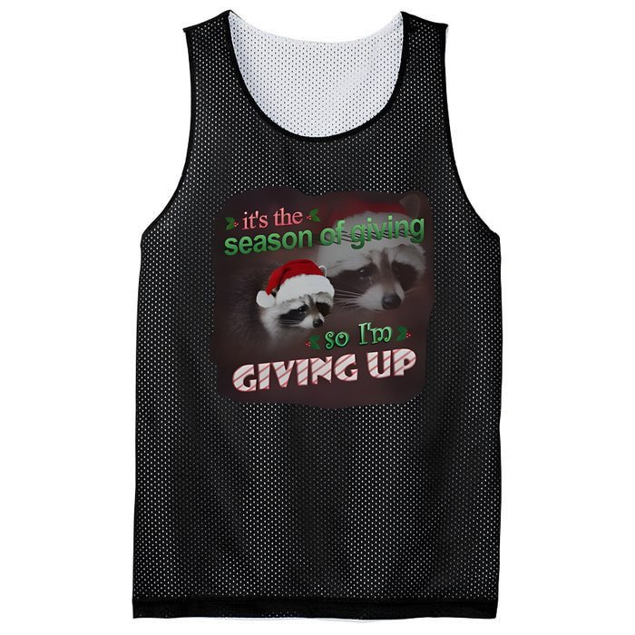 Snazzy Seagull ItS The Season Of Giving So IM Giving Up Christmas Raccoon Mesh Reversible Basketball Jersey Tank