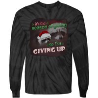 Snazzy Seagull ItS The Season Of Giving So IM Giving Up Christmas Raccoon Tie-Dye Long Sleeve Shirt