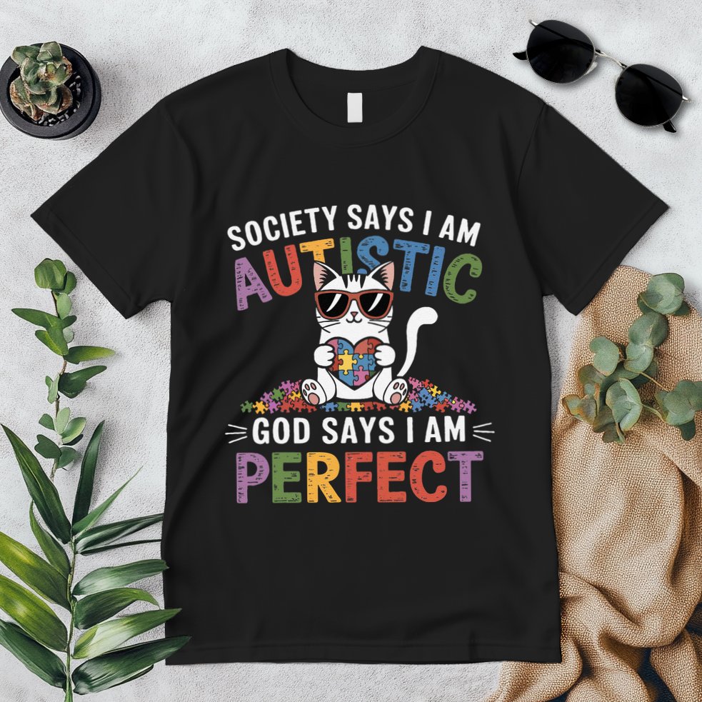Society Says I Am Autistic God Says I Am Perfect Autism Cat Premium T-Shirt