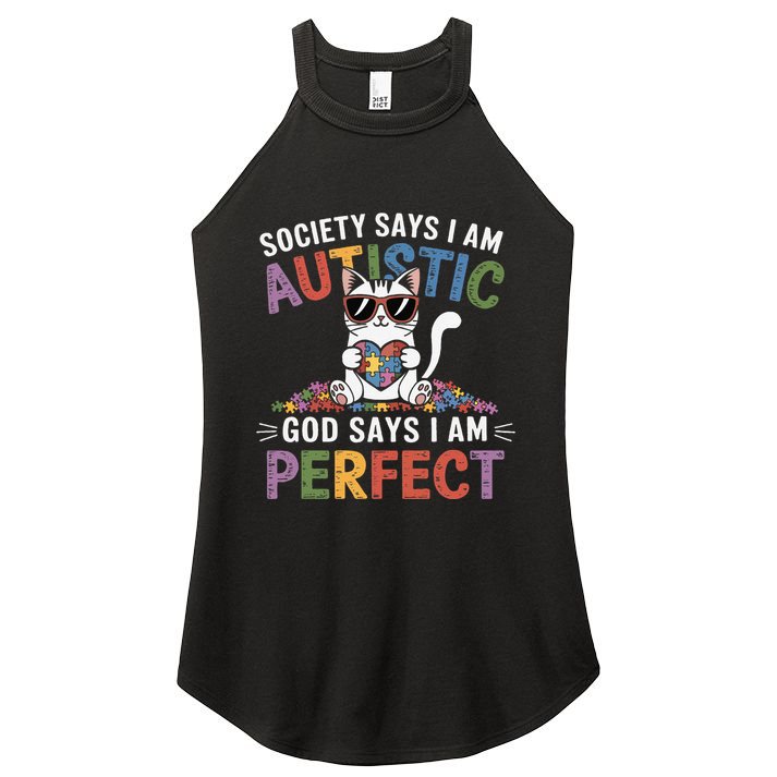 Society Says I Am Autistic God Says I Am Perfect Autism Cat Women's Perfect Tri Rocker Tank