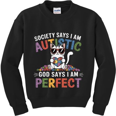 Society Says I Am Autistic God Says I Am Perfect Autism Cat Kids Sweatshirt