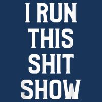 Shit Show I Run This Shitshow Funny Man Woman Infant Baby Jersey Bodysuit