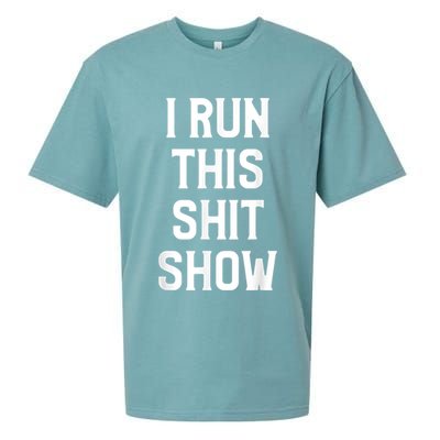 Shit Show I Run This Shitshow Funny Man Woman Sueded Cloud Jersey T-Shirt
