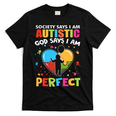 Society Says I Am Autistic God Says I Am Perfect Autism Awareness T-Shirt