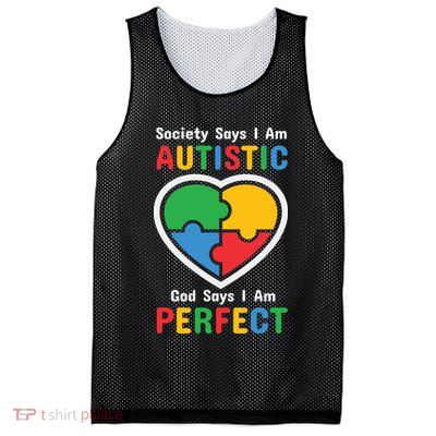 Society Says I Am Autistic God Says I Am Perfect Autism Awareness Mother's Day Mesh Reversible Basketball Jersey Tank