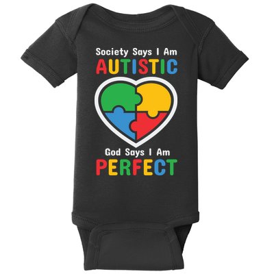 Society Says I Am Autistic God Says I Am Perfect Autism Awareness Mother's Day Baby Bodysuit