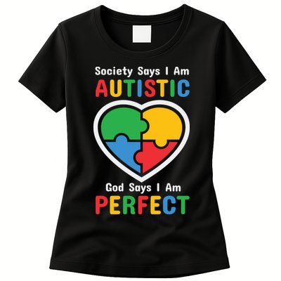 Society Says I Am Autistic God Says I Am Perfect Autism Awareness Mother's Day Womens T-Shirt