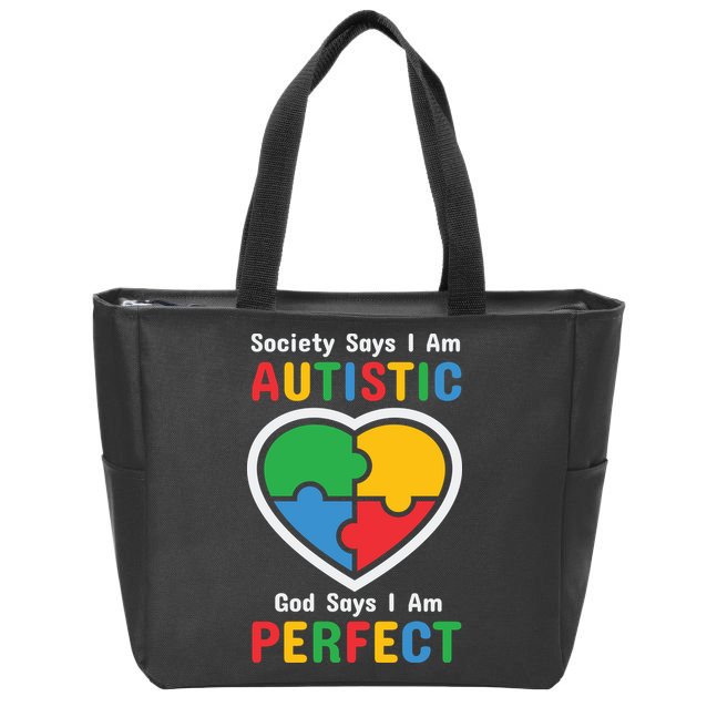 Society Says I Am Autistic God Says I Am Perfect Autism Awareness Mother's Day Zip Tote Bag