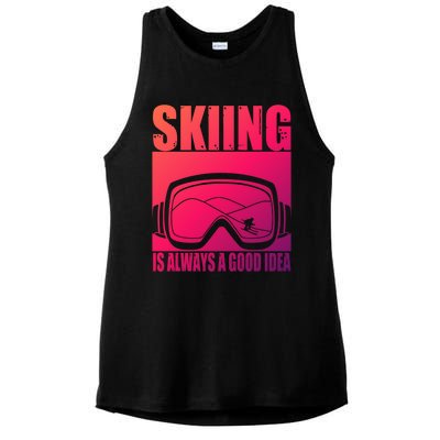 Skier Skiing Is Always A Good Idea Ski Gift Ladies PosiCharge Tri-Blend Wicking Tank