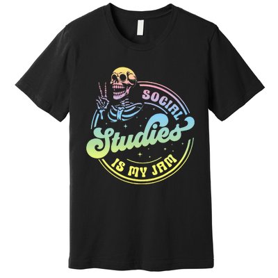 Social Studies Is My Jam Skeleton History Teacher Costume Premium T-Shirt