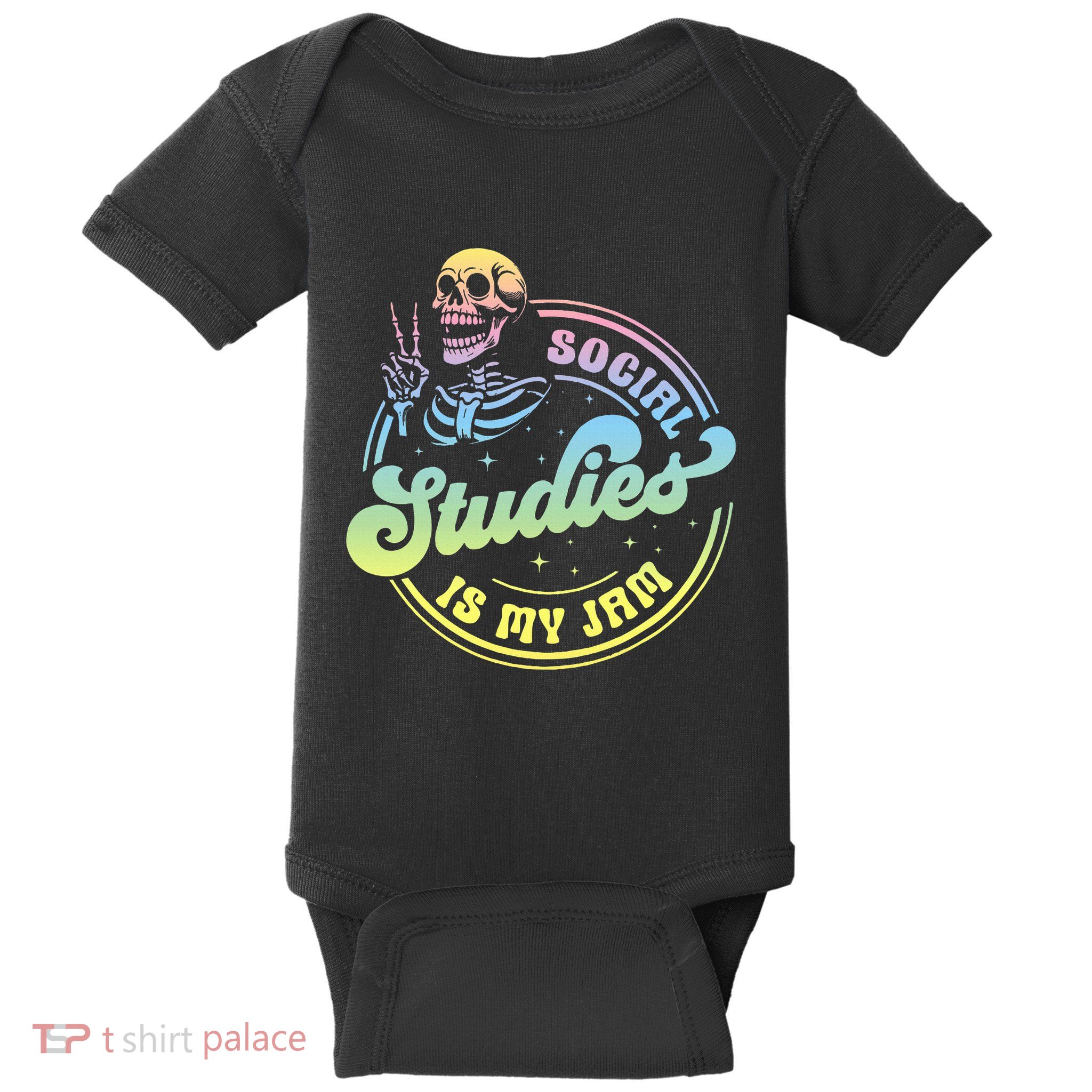 Social Studies Is My Jam Skeleton History Teacher Costume Baby Bodysuit