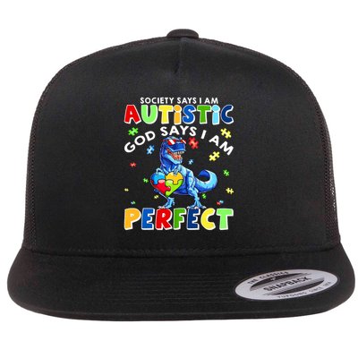 Society Says I'm Autistic God Says I'm Perfect Autism Funny Flatbill Hat