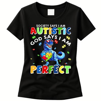 Society Says I'm Autistic God Says I'm Perfect Autism Funny Womens T-Shirt