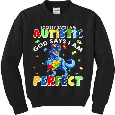 Society Says I'm Autistic God Says I'm Perfect Autism Funny Kids Sweatshirt