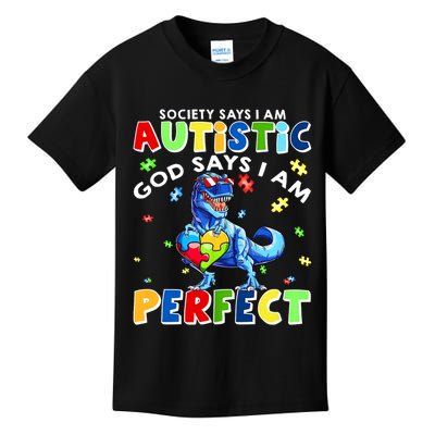 Society Says I'm Autistic God Says I'm Perfect Autism Funny Kids T-Shirt