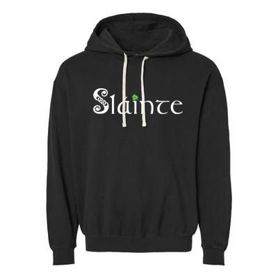 Slainte, Sláinte Irish Cheers, Health, St Patrick's Day Garment-Dyed Fleece Hoodie