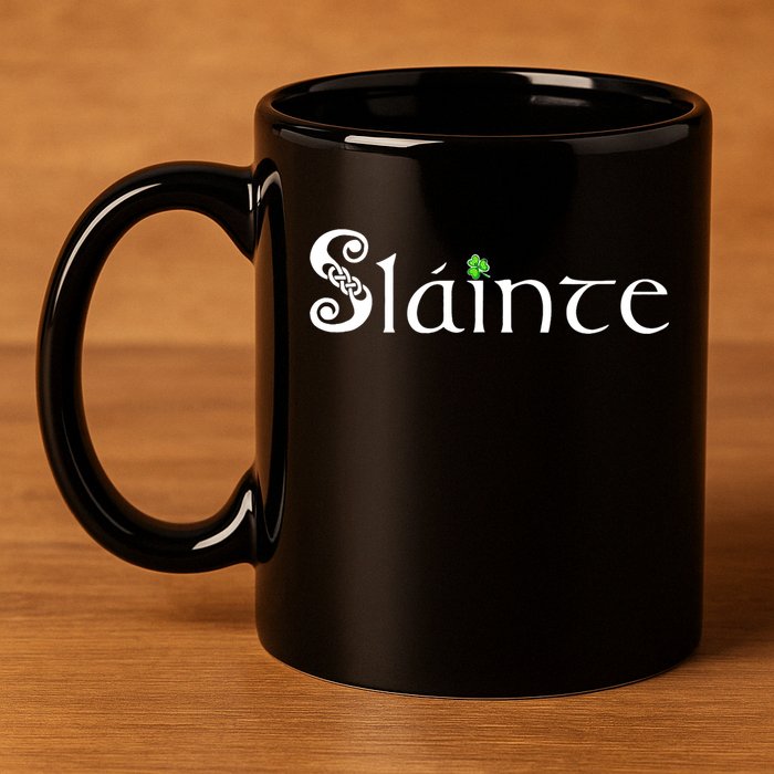 Slainte, Sláinte Irish Cheers, Health, St Patrick's Day 11oz C Handle Ceramic Mug
